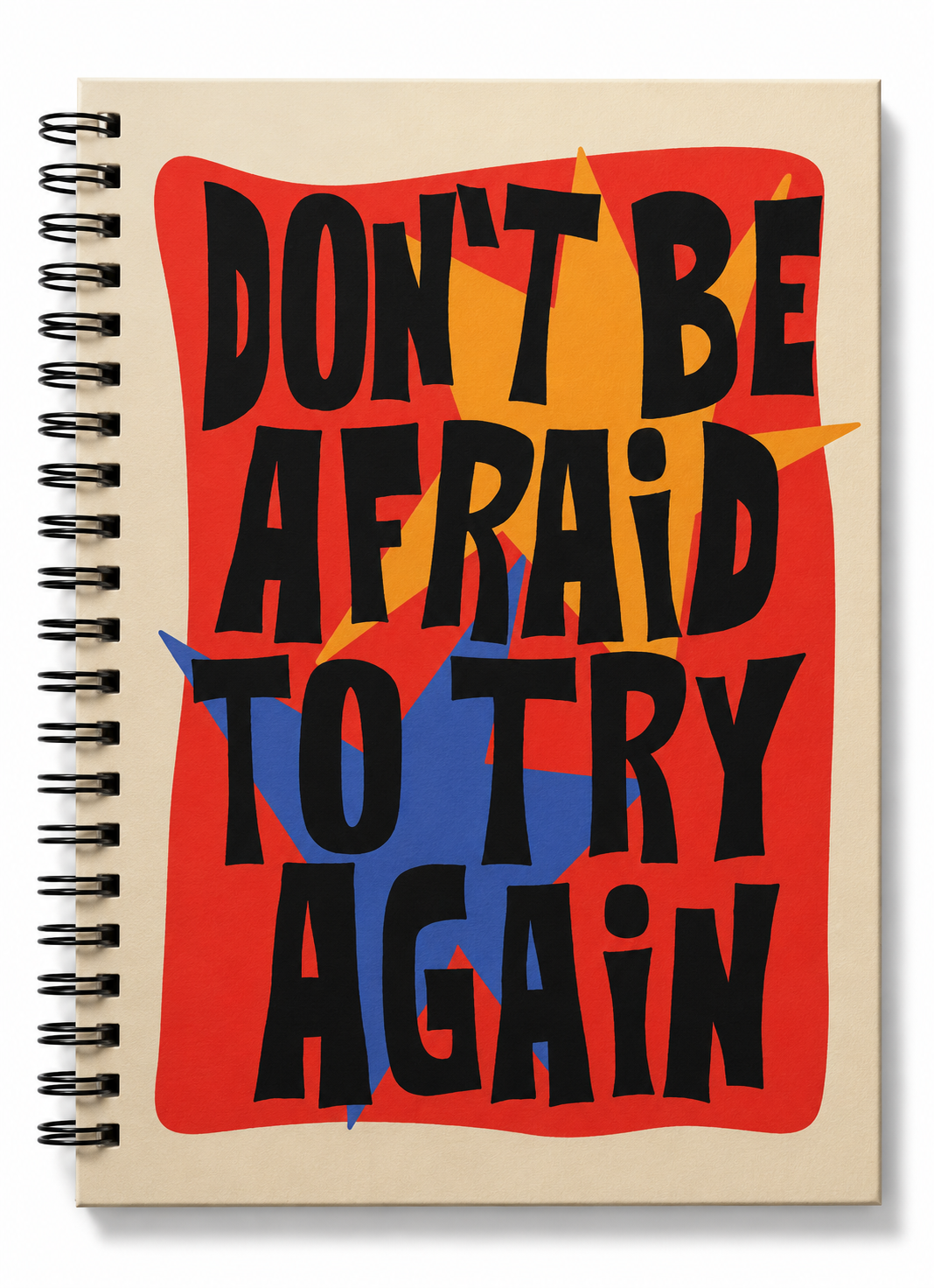 Dont be afraid to try again notebook